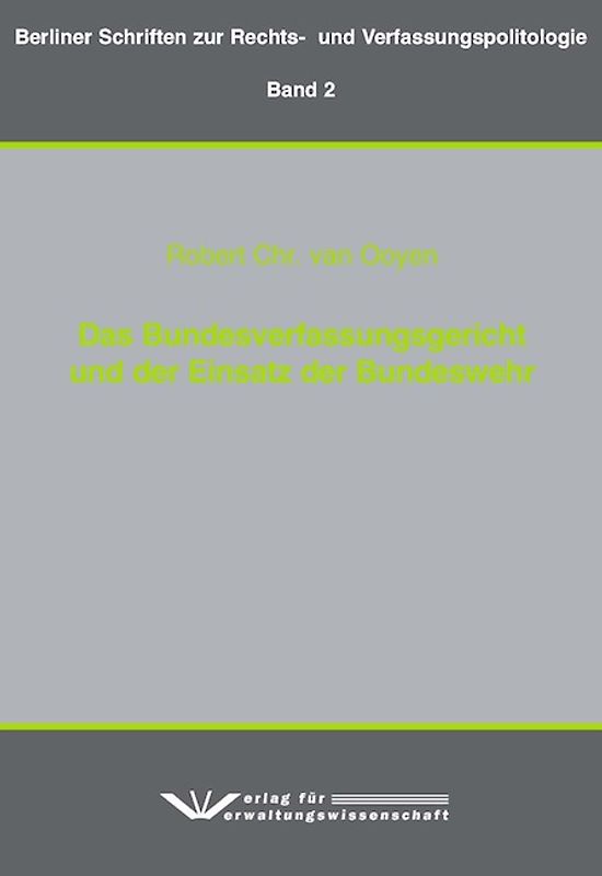 Das Bundesverfassungsgericht und der Einsatz der Bundeswehr
