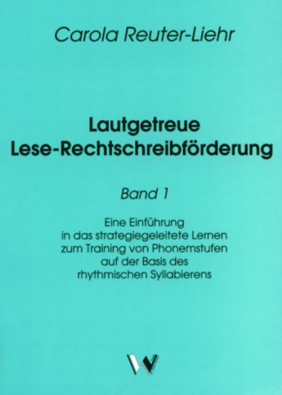 Lautgetreue Lese-Rechtschreibförderung / Paket 07: Bd 1 (Kt) + 3 + 4 + 5
