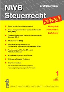 NWB Steuerrecht aktuell. Hintergründe - Praxishinweise - Gestaltungen. Ausgabe 1/2003
