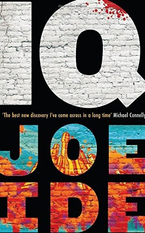 IQ: A combustible cocktail of Bosch, Hiaasen and Conan Doyle - Joe Ide [Paperback]