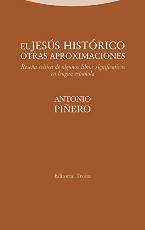 El Jesús histórico. Otras aproximaciones: Reseña crítica de algunos libros significativos en lengua española (Estructuras y Procesos. Religión)