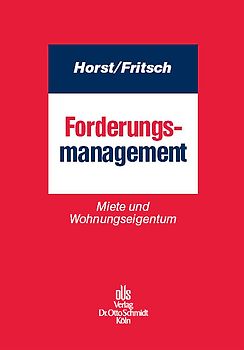 Forderungsmanagement. Miete und Wohnungseigentum