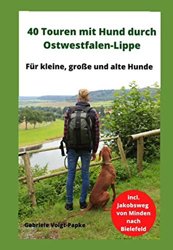 40 Touren mit Hund durch Ostwestfalen-Lippe: Für Kleine, große und alte Hunde