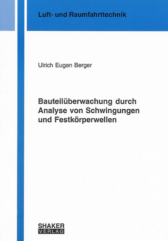 Bauteilüberwachung durch Analyse von Schwingungen und Festkörperwellen