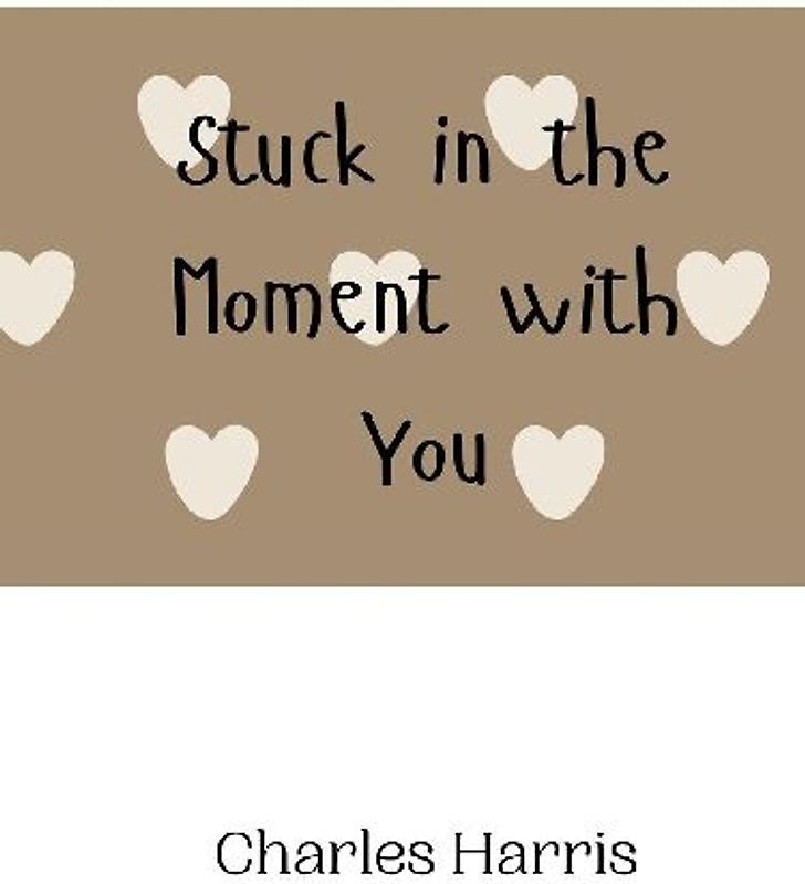 Stuck in the Moment with You