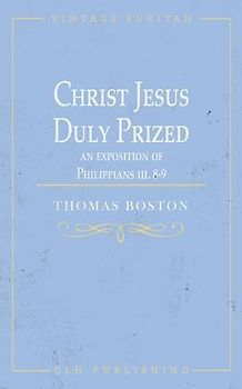 Christ Jesus Duly Prized