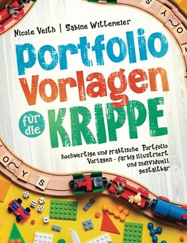 Portfolio Vorlagen für die Krippe: hochwertige und praktische Portfolio Vorlagen - farbig illustriert und individuell gestaltbar