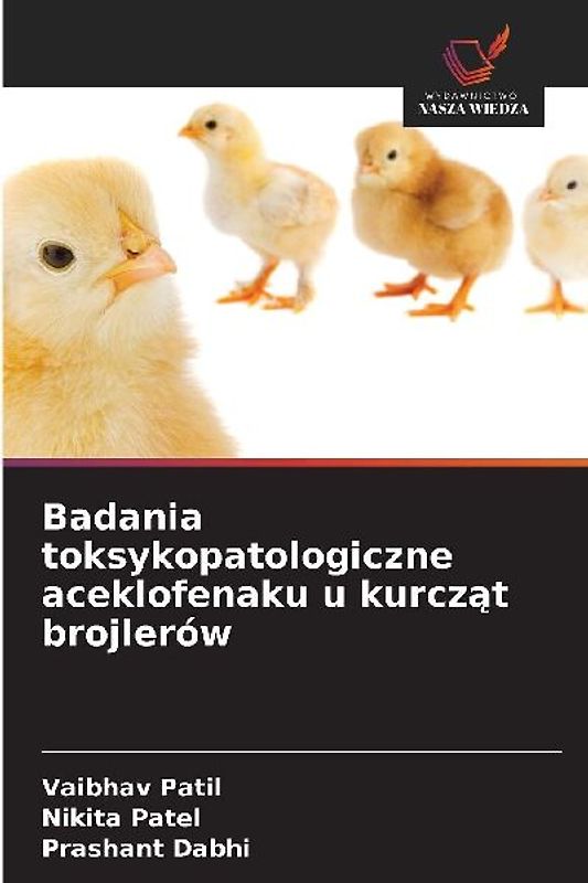 Badania toksykopatologiczne aceklofenaku u kurcz¿t brojlerów