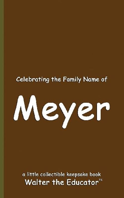 Celebrating the Family Name of Meyer