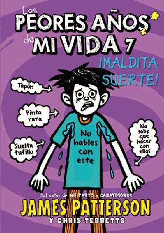 Los peores años de mi vida 7. ¡Maldita suerte!