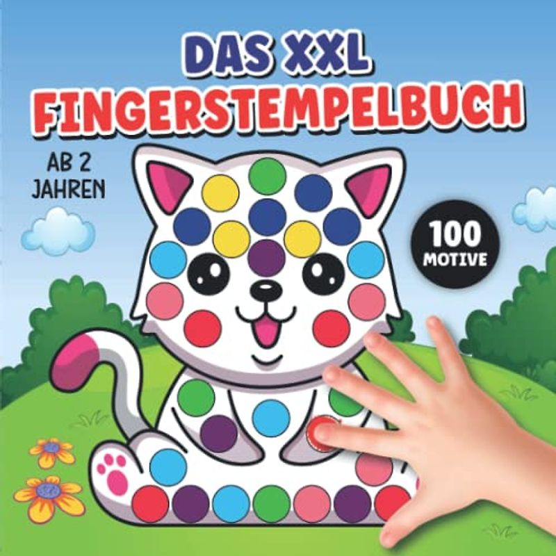 Das XXL Fingerstempelbuch Ab 2 Jahren: 100 Kindgerechte Motive zum Fingerstempeln, Kritzeln, Malen und Basteln für Jungen und Mädchen Beinhaltet (Tiere, Fahrzeuge, Lebensmittel, Kleidung und Mehr)