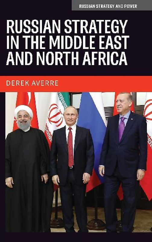 Russian strategy in the Middle East and North Africa