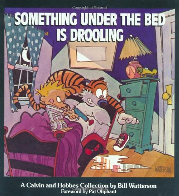 Something under the Bed is Drooling: A Calvin and Hobbes Collection