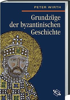 Grundzüge der byzantinischen Geschichte