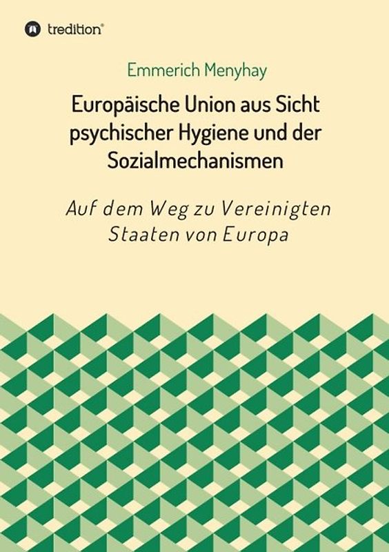 Europäische Union aus Sicht psychischer Hygiene und der Sozialmechanismen