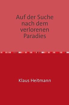 Auf der Suche nach dem verlorenen Paradies