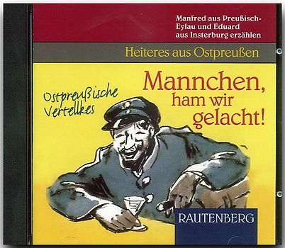 Mannchen, ham wir gelacht!