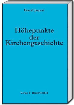 Höhepunkte der Kirchengeschichte