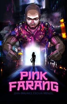 Pink Farang: Ein Thailand Roman: << Hypnotisch, hart und hautnah: Eine fesselnde Gesellschaftskritik >>