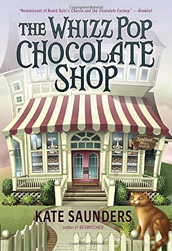 The Whizz Pop Chocolate Shop - Saunders, Kate