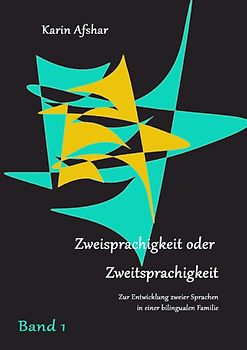 ZWEISPRACHIGKEIT ODER ZWEITSPRACHIGKEIT Teil 1