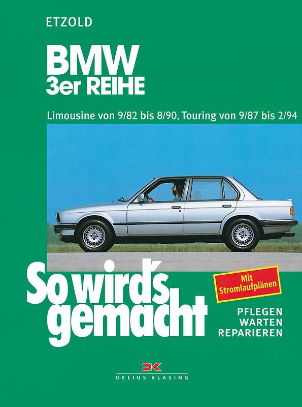 BMW 3er Limousine von 9/82 bis 8/90, Touring von 9/87 bis 2/94