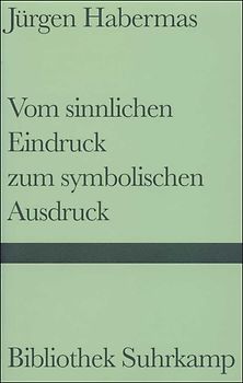 Vom sinnlichen Eindruck zum symbolischen Ausdruck
