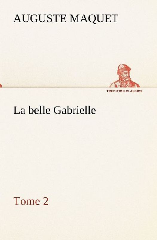 La belle Gabrielle - Tome 2