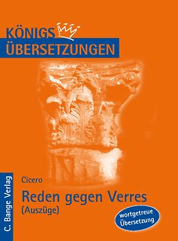 Reden gegen Verres – Auszüge: Zweite Rede, IV. Buch: Über die Statuen. & V. Buch: Über die Todesstrafen.