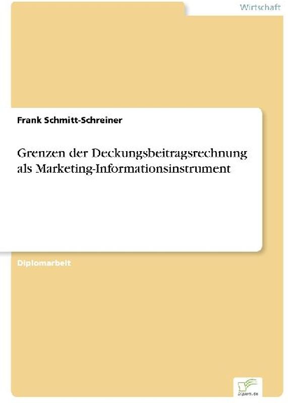 Grenzen der Deckungsbeitragsrechnung als Marketing-Informationsinstrument