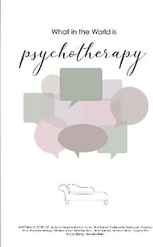 What in the World is Psychotherapy?