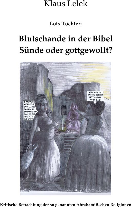 Lots Töchter: Blutschande in der Bibel - gottgewollt?