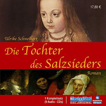 Die Tochter des Salzsieders (Audio-CD)