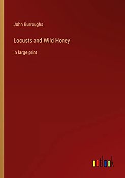 Locusts and Wild Honey: in large print