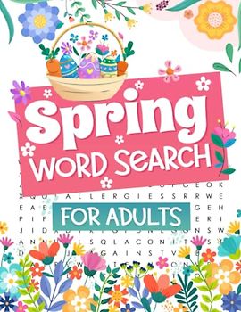 Spring Word Search for Adults: 420+ Words To Find! Challenging Activity To Boost Brain With Relaxing Coloring Pages