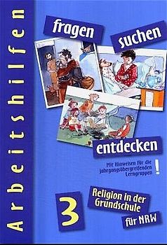fragen - suchen - entdecken. Religion in der Grundschule / fragen, suchen, entdecken