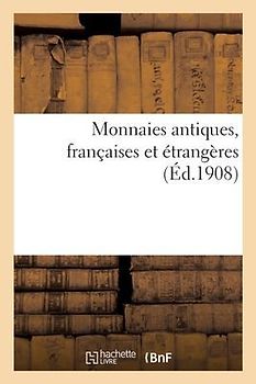 Monnaies Antiques, Françaises Et Étrangères