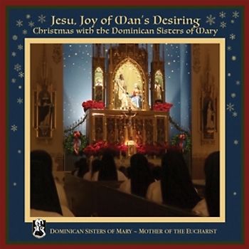 Dominican Sisters of Mary,Mother of Eucharist - Jesu,Joy of Man's Desiring