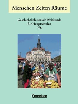 Menschen Zeiten Räume - Geschichtlich-soziale Weltkunde Hauptschule Niedersachsen / 7./8. Schuljahr - Schülerbuch