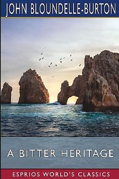 A Bitter Heritage (Esprios Classics)