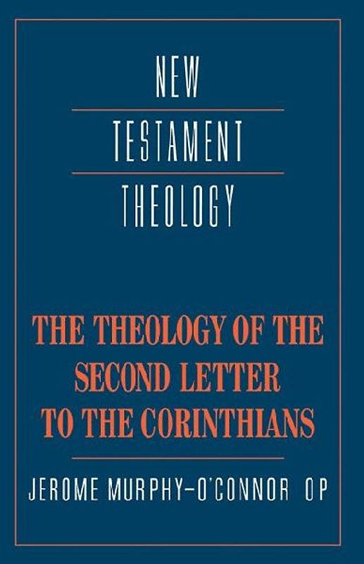 The Theology of the Second Letter to the Corinthians