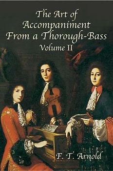 The Art Of Accompaniment From A Thorough-Bass Volume Ii (American Musicological Society-Music Library Association Reprint Series)