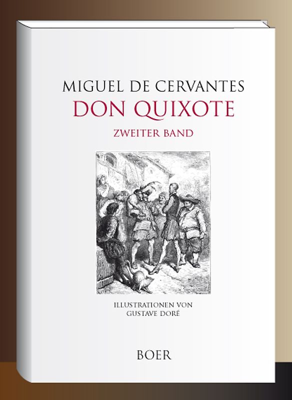 Leben und Taten des scharfsinnigen Edlen Don Quixote von la Mancha