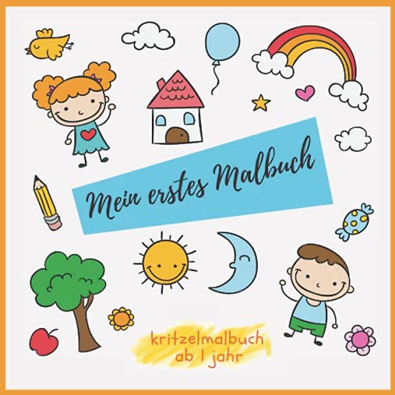 Mein Erstes Malbuch. kritzelmalbuch ab1 jahr: Ausmalbuch kinder für Mädchen und Jungen |Tiere, Fahrzeuge und viele süße Dinge, die Kinder lieben | malblock kleinkinder ab1.