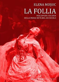 La follia nell'opera italiana, della prima metà del XIX secolo