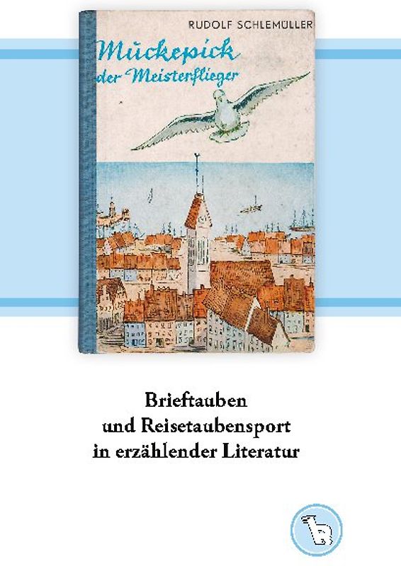 Brieftauben und Reisetaubensport in erzählender Literatur