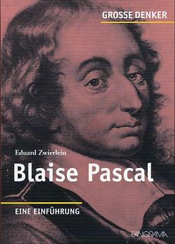 Blaise Pascal. 1623-1662 Eine Einführung