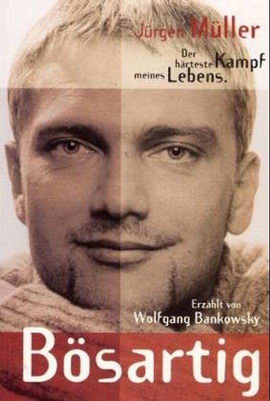 Bösartig - Der härteste Kampf meines Lebens