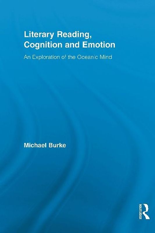 Literary Reading, Cognition and Emotion