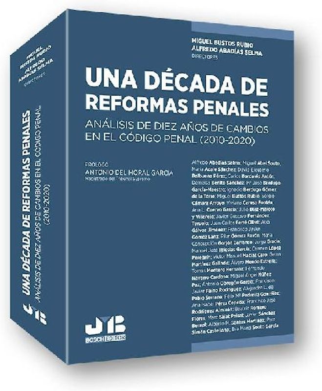 Una década de reformas penales : análisis de diez años de cambios en el Código Penal, 2010-2020